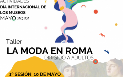 Inscríbete en el Taller ‘La Moda en Roma’ que comenzará el próximo martes día 10 de mayo en la Colección Museográfica de Casariche